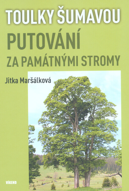 Toulky Šumavou - Putování za památnými stromy