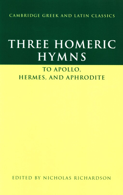 Three Homeric hymns : to Apollo, Hermes, and Aphrodite : hymns 3, 4, and 5