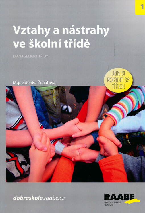 Vztahy a nástrahy ve školní třídě : management třídy