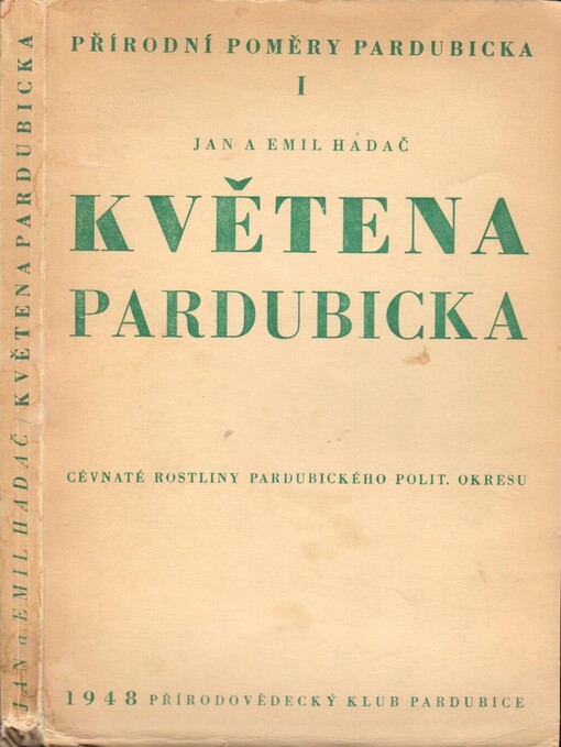 Květena Pardubicka :cévnaté rostliny pardubického politického okresu