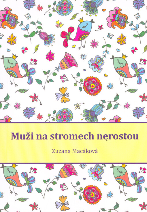 Muži na stromech nerostou