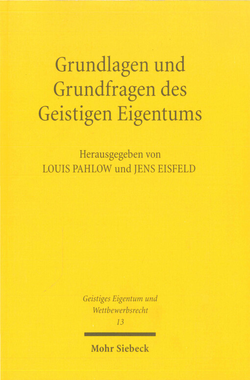 Grundlagen und Grundfragen des Geistigen Eigentums