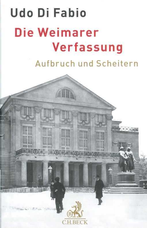 Die Weimarer Verfassung : Aufbruch und Scheitern : eine verfassungshistorische Analyse