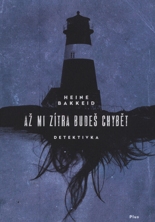 Až mi zítra budeš chybět : detektivka