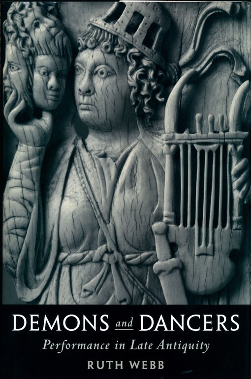 Demons and dancers :performance in late antiquity