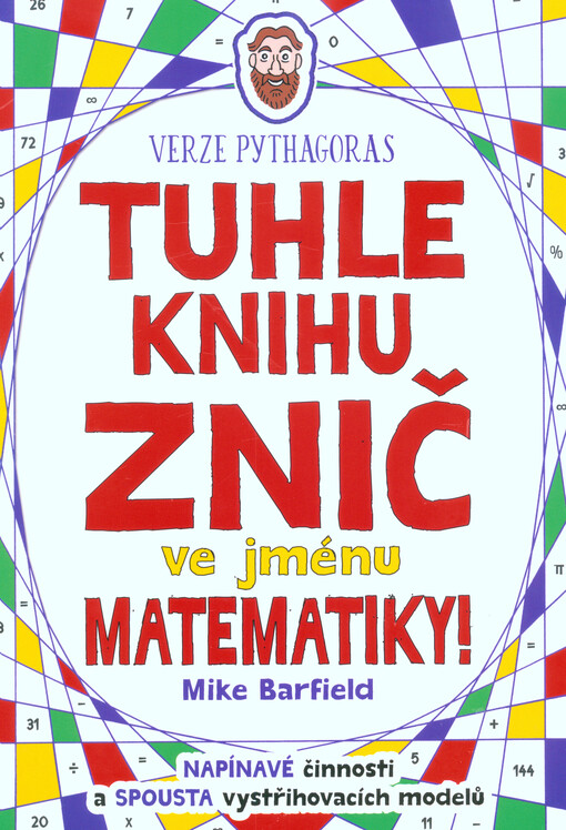 Tuhle knihu znič ve jménu matematiky: Verze Pythagoras