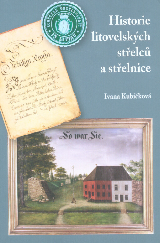 Historie litovelských střelců a střelnice