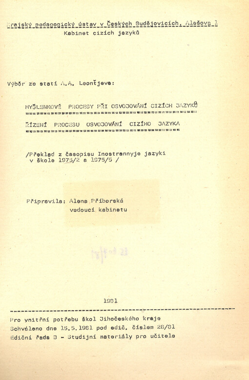 Myšlenkové procesy pri osvojování cizích jazyků; Řízení procesu osvojování cizího jazyka : výběr ze statí A.A. Leonťjeva : (překlad z časopisu Inostrannyje jazyki v škole 1975/2 a 1975/5