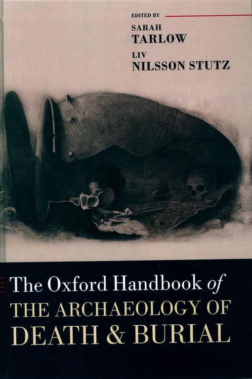 The Oxford Handbook of the Archaeology of Death and Burial
