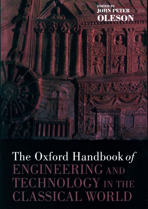 The Oxford handbook of engineering and technology in the classical world