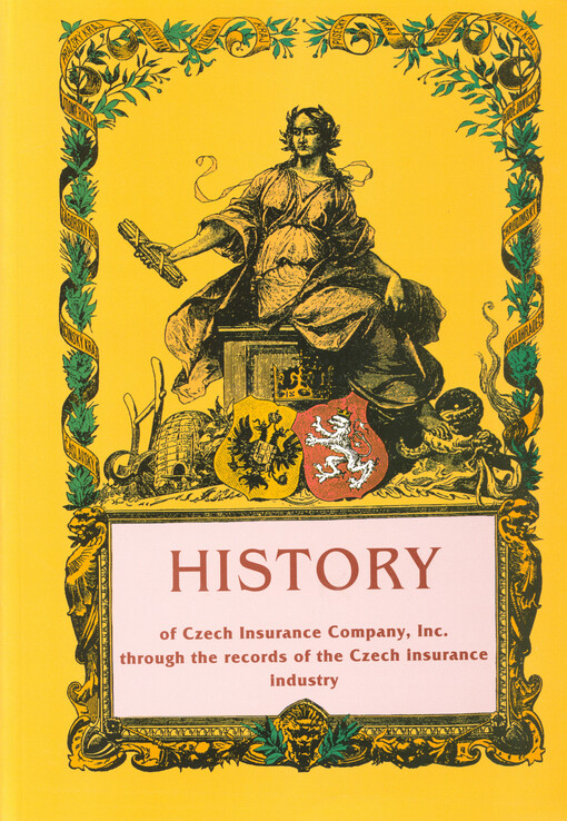 History of Czech Insurance Company, Inc. through the records of the Czech insurance industry