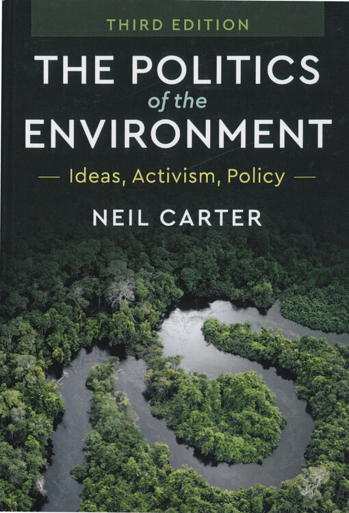 The politics of the environment : ideas, activism, policy