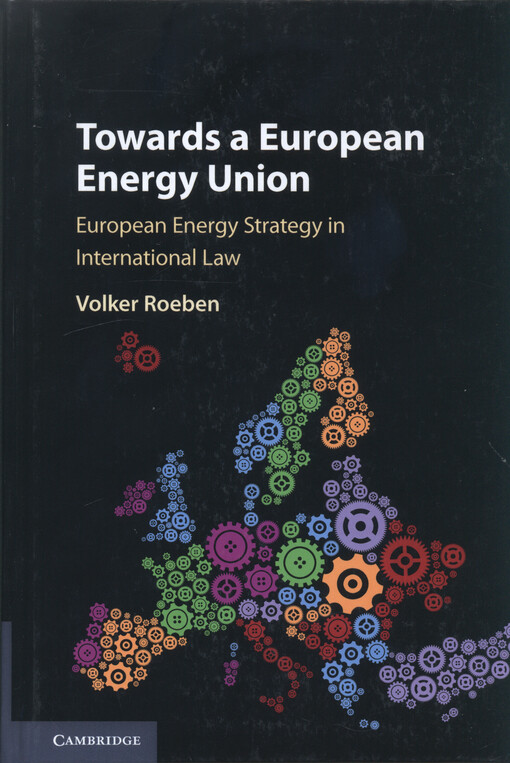 Towards a European Energy Union : European energy strategy in international law