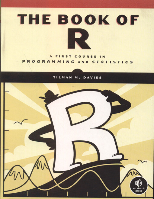 The book of R : a first course in programming and statistics