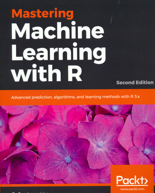 Mastering machine learning with R : advanced prediction, algorithms, and learning methods with R 3.x