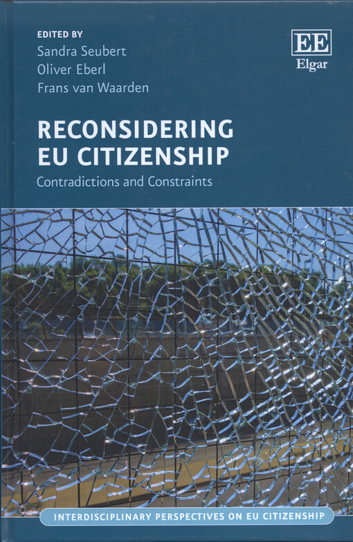 Reconsidering EU citizenship : contradictions and constraints