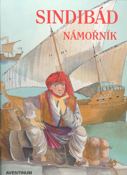 Sindibád námořník : z pohádek Tisíce a jedné noci