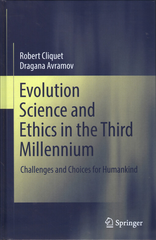 Evolution sciences and ethics in the third millennium : Challenges and choices for humankind