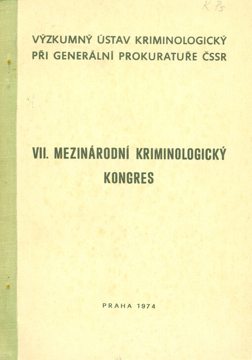7. Mezinárodní kriminologický kongres :Bělehrad, 17.-22.9.1973 : [sborník referátů