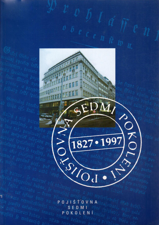Pojišťovna sedmi pokolení : 1827-1997