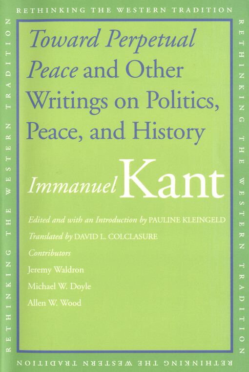 Toward perpetual peace and other writings on politics, peace, and history