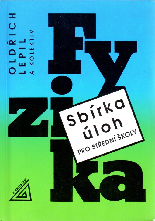Fyzika : sbírka úloh pro střední školy