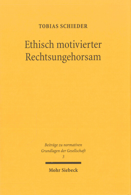 Ethisch motivierter Rechtsungehorsam : Rechtsdebatten zu Widerstandsrecht, Gewissensfreiheit und zivilem Ungehorsam in der Bundesrepublik Deutschland, 1949-1989
