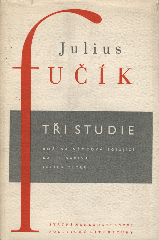 Tři studie :Božena Němcová, Karel Sabina, Julius Zeyer, 4., autoris. vyd.