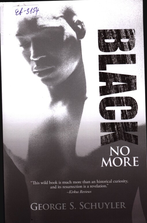 Black no more :being an account of the strange and wonderful workings of science in the land of the free, A.D. 1933-1940