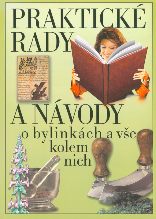 Praktické rady a návody o bylinkách a vše kolem nich