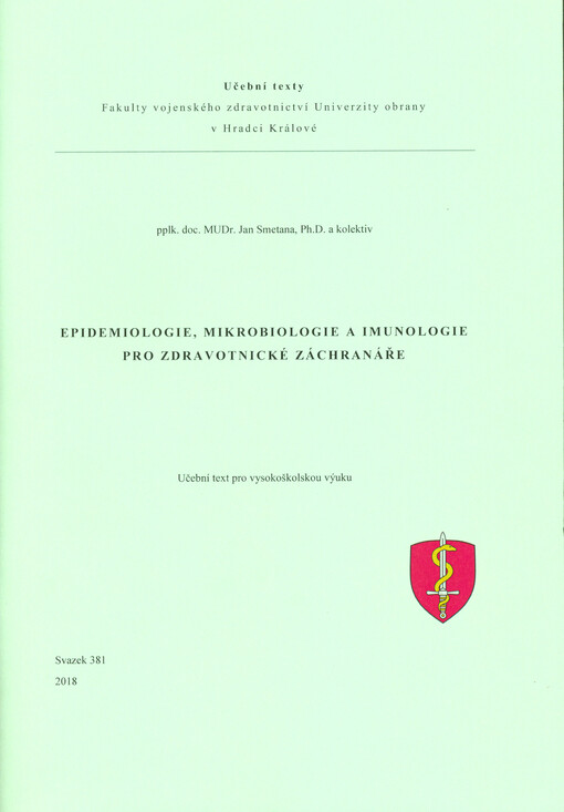 Epidemiologie, mikrobiologie a imunologie pro zdravotnické záchranáře : učební text pro vysokoškolskou výuku