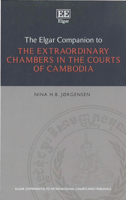The Elgar companion to the extraordinary chambers in the Courts of Cambodia