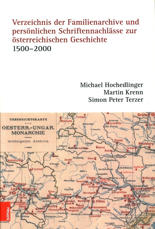 Verzeichnis der Familienarchive und persönlichen Schriftennachlässe zur österreichischen Geschichte : 1500-2000