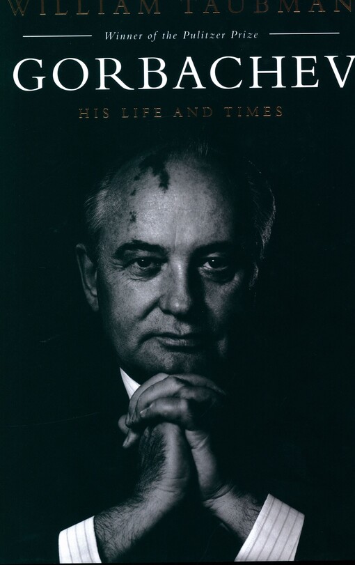 Gorbachev : his life and times