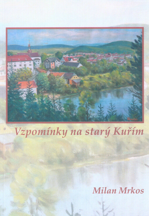 Vzpomínky na starý Kuřím