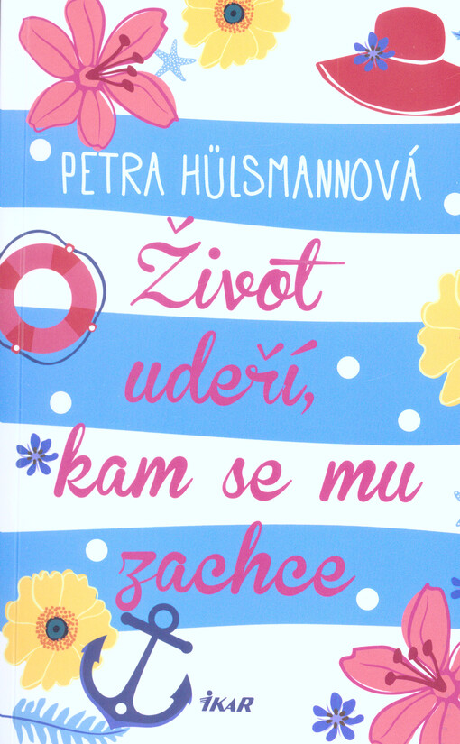 Život udeří, kam se mu zachce