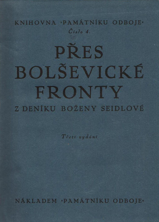 Přes bolševické fronty : z deníku Boženy Seidlové
