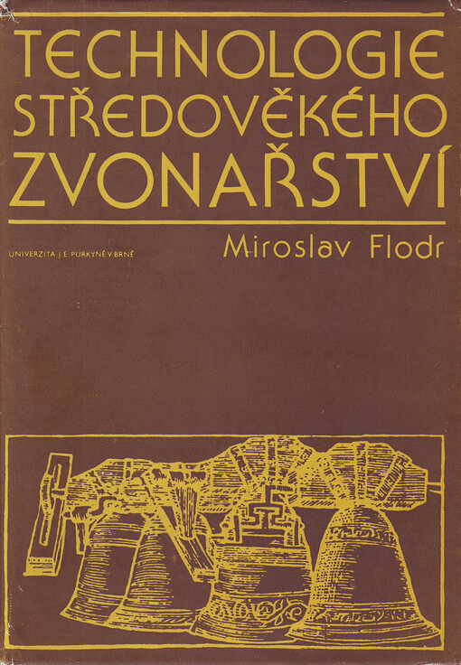 Technologie středověkého zvonařství /