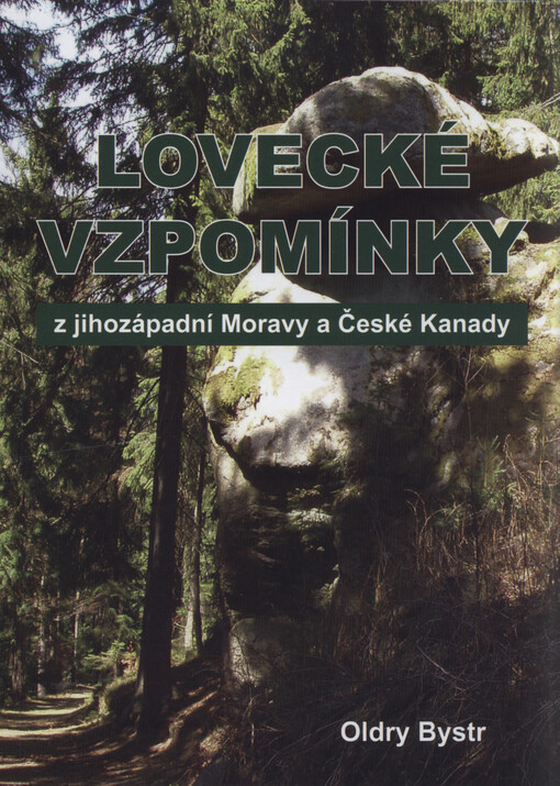 Lovecké vzpomínky z jihozápadní Moravy a České Kanady