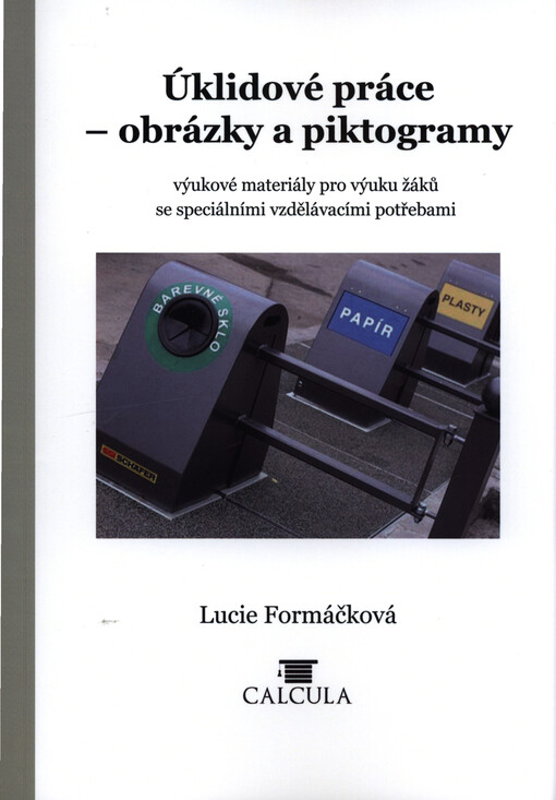Úklidové práce - obrázky a piktogramy : výukové materiály pro výuku žáků se speciálními vzdělávacími potřebami