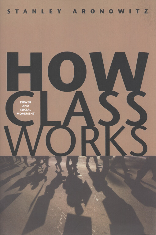 How class works : power and social movement