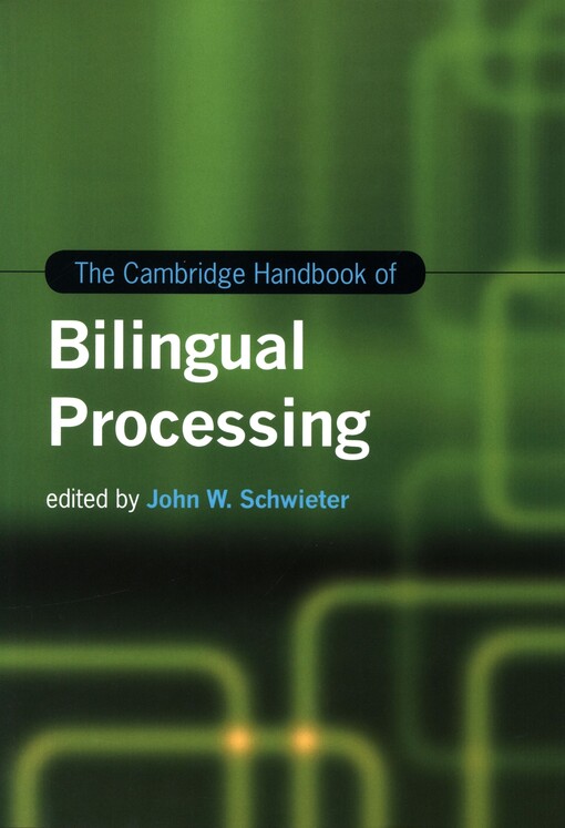 The Cambridge handbook of bilingual processing