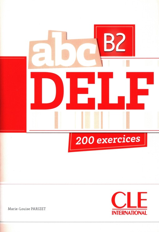 ABC DELF B2 :[200 exercices]