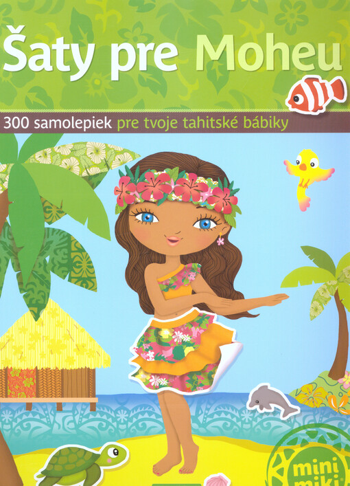 Šaty pre Moheu : 300 samolepiek pre tvoje tahitské bábiky