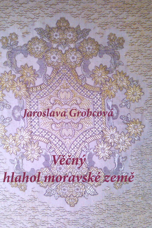 Věčný hlahol moravské země