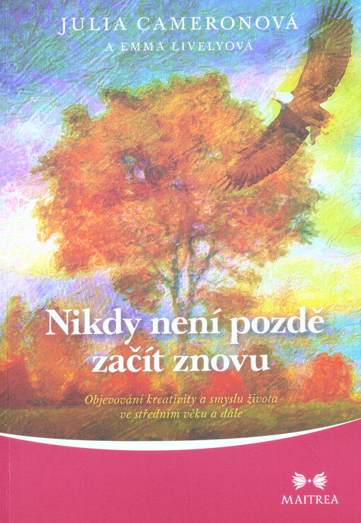 Nikdy není pozdě začít znovu