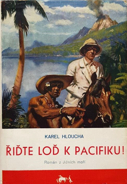 Řiďte loď k Pacifiku!: román z Jižních moří