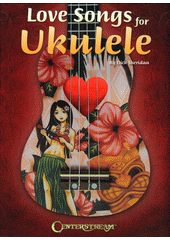 Love Songs for Ukulele (odkaz v elektronickém katalogu)