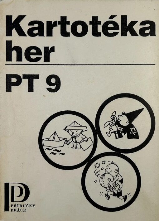 Pionýrské tábory :Abeceda výchovných pracovníků.[Sv.] 9,Kartotéka her