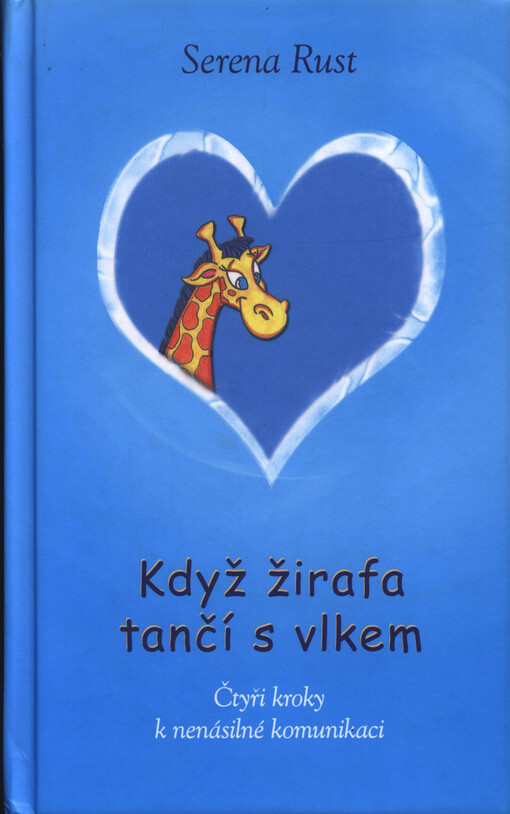 Když žirafa tančí s vlkem: čtyři kroky k nenásilné komunikaci